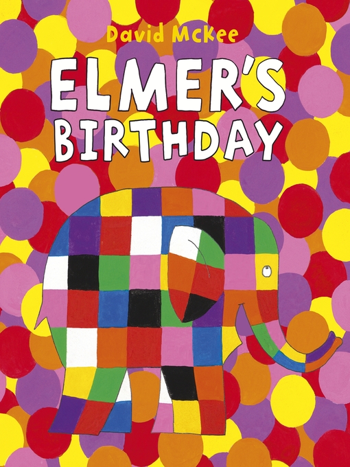 Title details for Elmer's Birthday by David McKee - Available